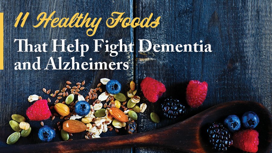 11 Brain Foods That Help Prevent Dementia and Alzheimers