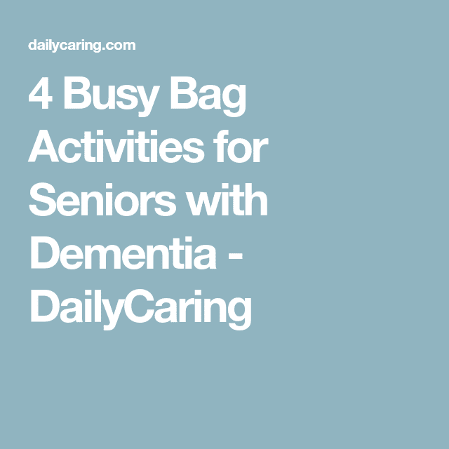 4 Busy Bag Activities for Seniors with Dementia