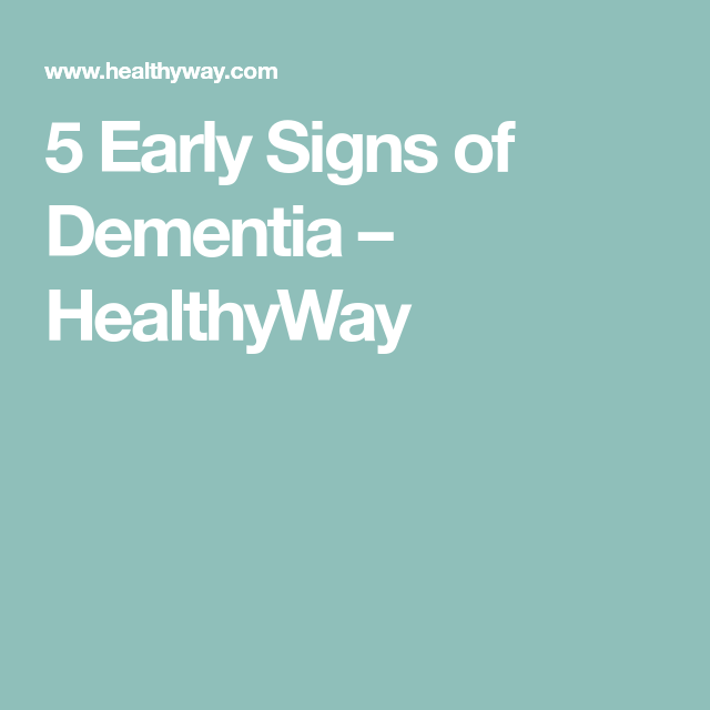 5 Early Signs of Dementia