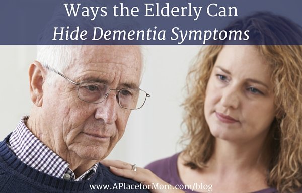 5 Ways the Elderly Can Hide Dementia Symptoms