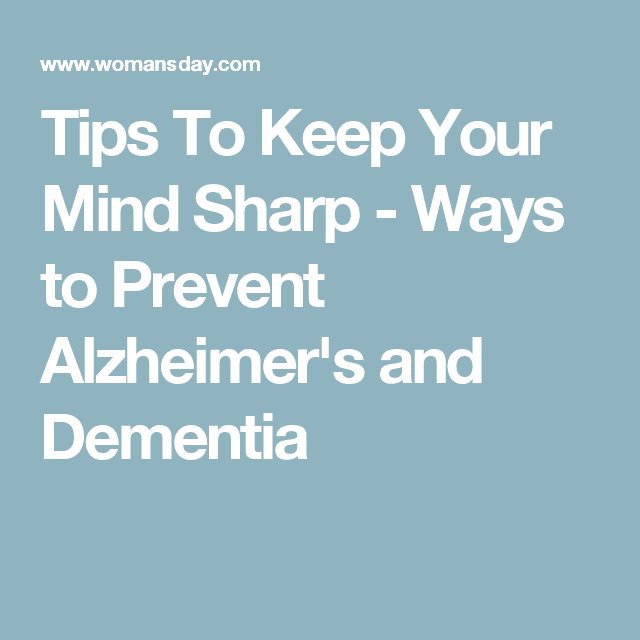 7 Simple Things You Can Do Now to Prevent Alzheimer