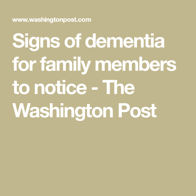 âWell, that was a weird momentâ and other signs of dementia family ...