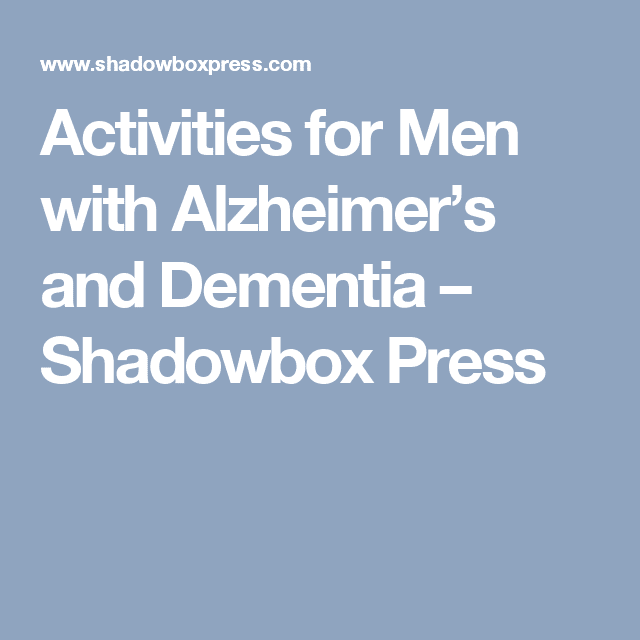 Activities for Men with Alzheimers and Dementia