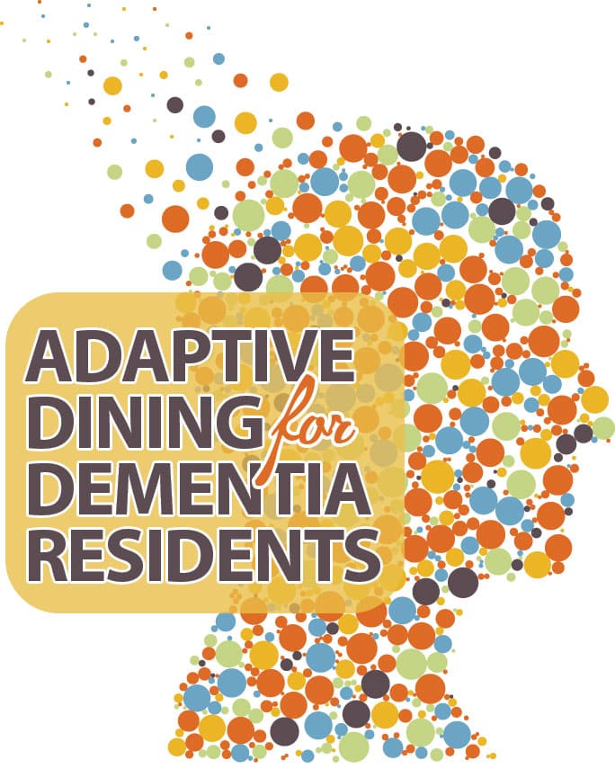 Adapting Your Foodservice Dining for Dementia Residents