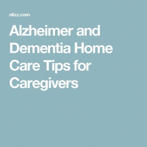 Alzheimer &  Dementia Home Care Tips for Caregivers #alzheimerscare # ...