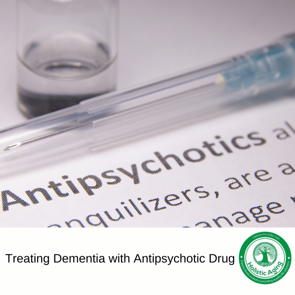 Antipsychotic Drugs: Treating Patience with Dementia