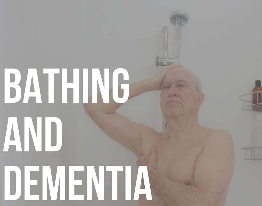 Bathing and Dementia: Best Practices for Everyone ...