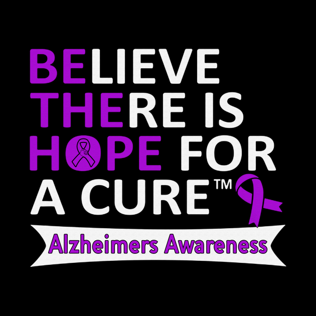 Believe There Is Hope Is For a Cure Alzheimers Awareness ...