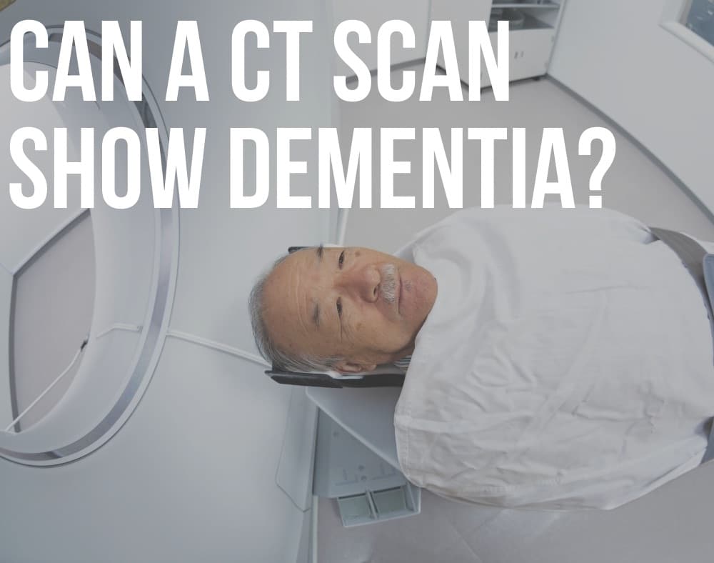 Can A CT Scan Show Dementia (Is MRI Better?)
