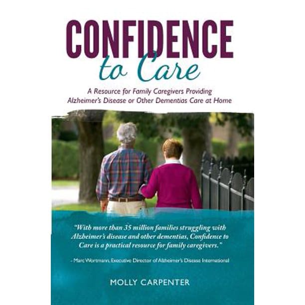 Confidence to Care : [Us Edition] a Resource for Family Caregivers ...