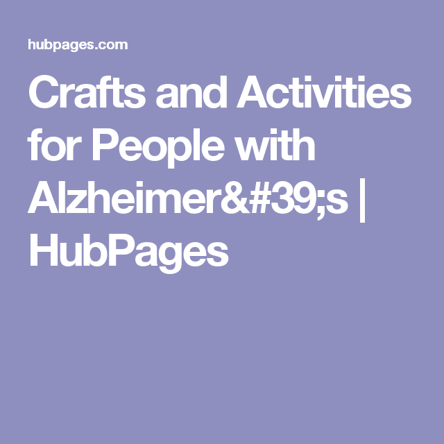 Crafts and Activities for People with Alzheimer