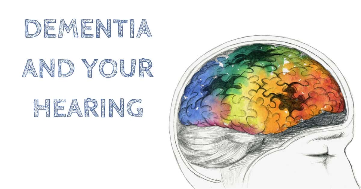 Dementia and Your Hearing