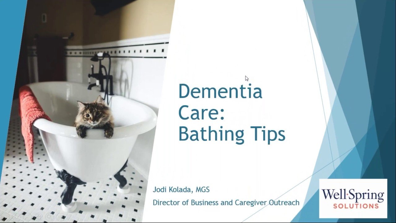 Dementia Care: Bathing Tips
