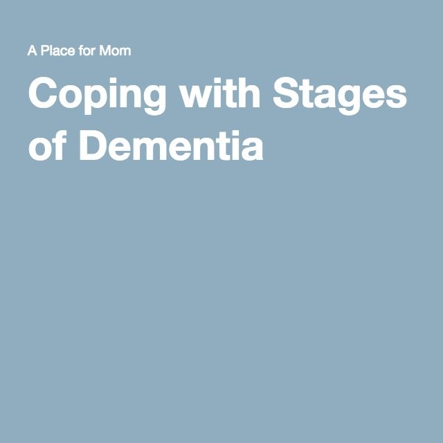 Dementia Stages â A Place for Mom (With images)