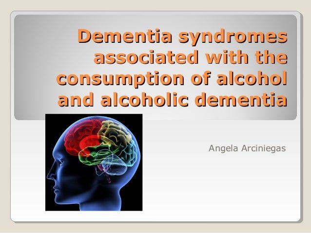 Dementia syndromes associated with the consumption of ...
