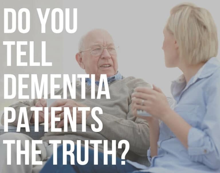 Do You Tell Dementia Patients The Truth?