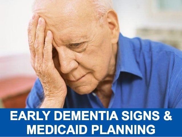 Early Dementia Signs and Medicaid Planning