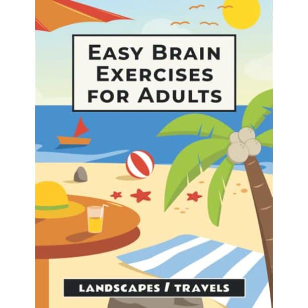 Easy Brain Exercises for Adults: 100 Puzzles, Memory Games, and Other ...