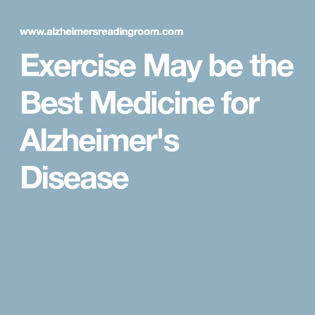 Exercise May be the Best Medicine for Alzheimer