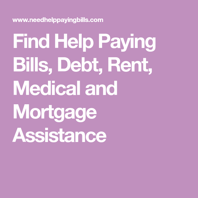 Find Help Paying Bills, Debt, Rent, Medical and Mortgage Assistance in ...