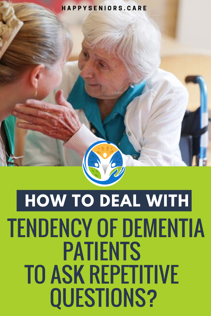 How to deal with repetitive questions of dementia patients