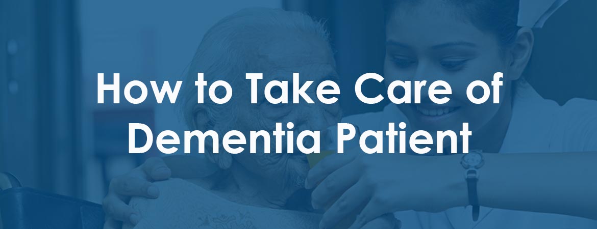 How to Take Care of Dementia Patient in India