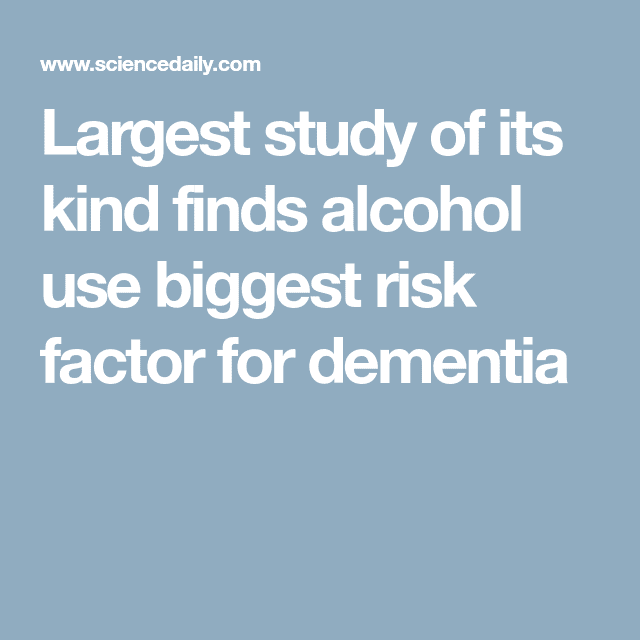 Largest study of its kind finds alcohol use biggest risk factor for ...