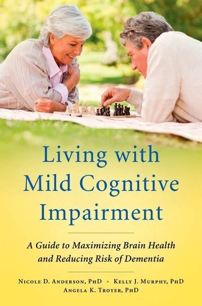 Living With Mild Cognitive Impairment: A Guide To ...