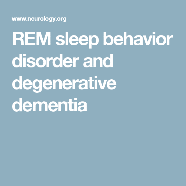 REM sleep behavior disorder and degenerative dementia