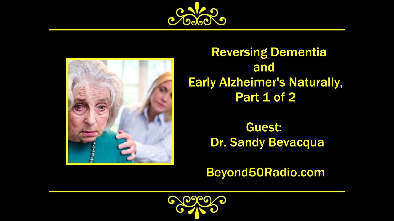 Reversing Dementia and Early Alzheimer