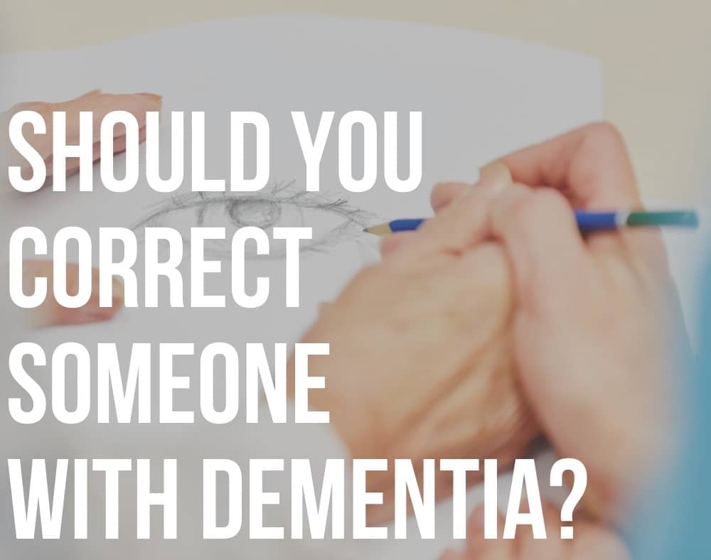Should You Correct Someone With Dementia?