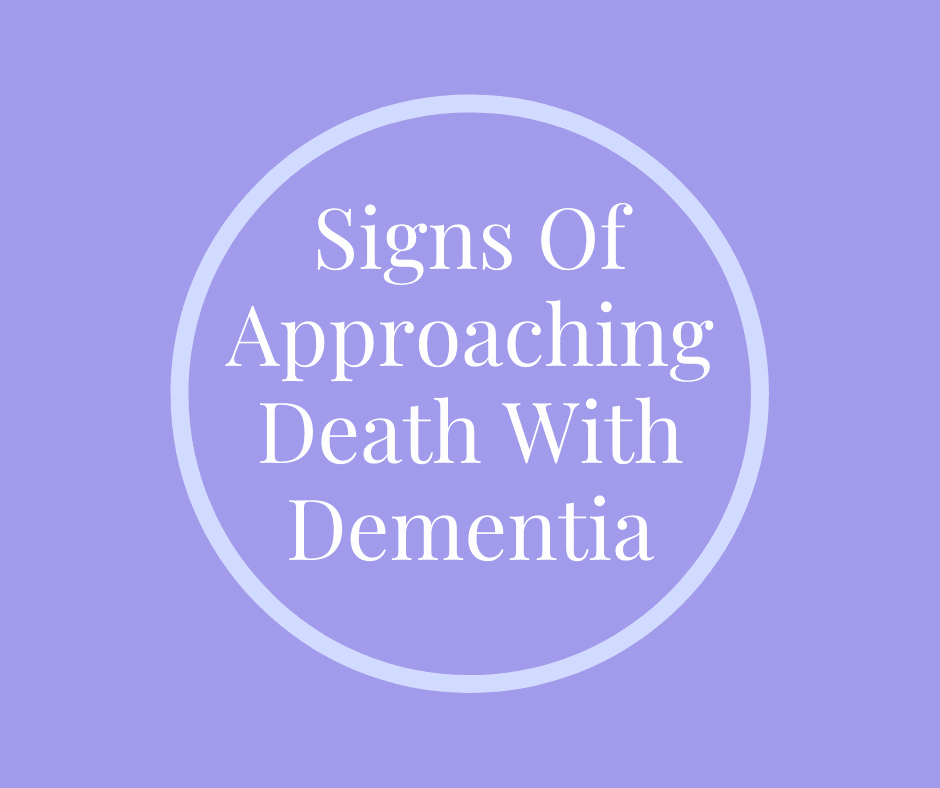 Signs of Approaching Death with Dementia  BK Books