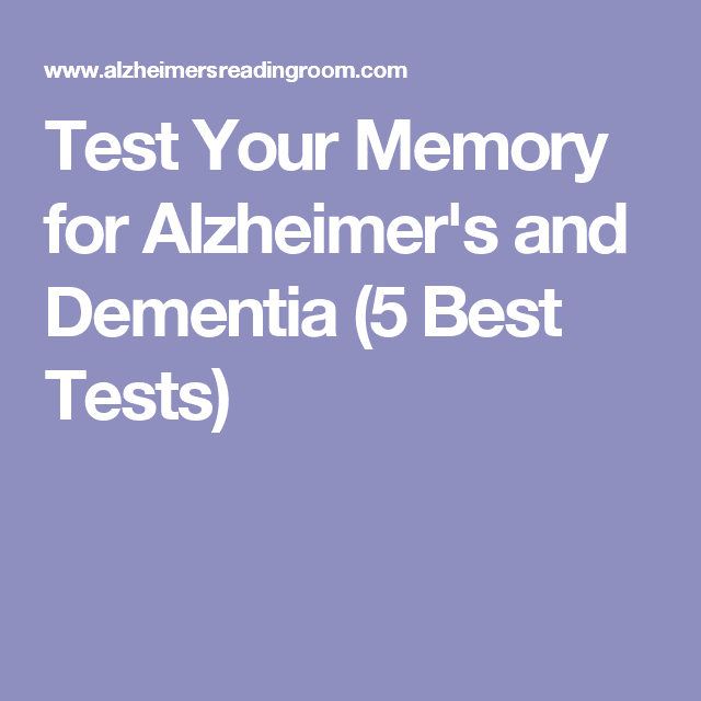 Test Your Memory for Alzheimer