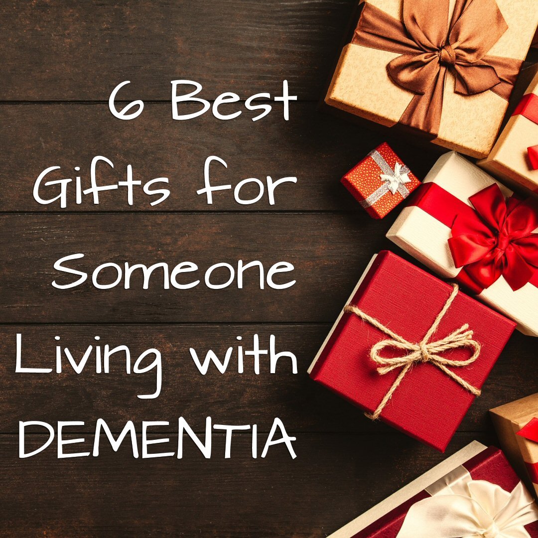The 6 Best Gift Items for Someone Living with Dementia