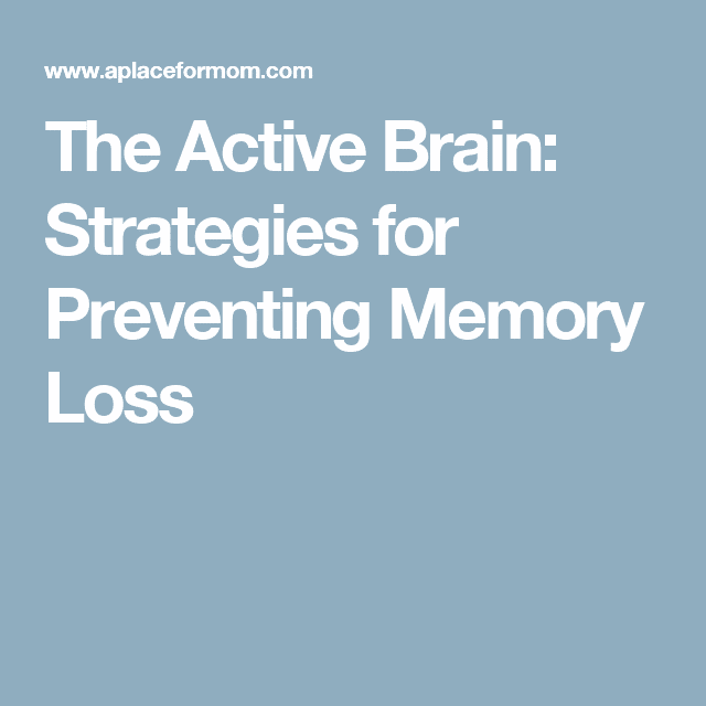The Active Brain: Strategies for Preventing Memory Loss