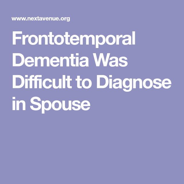 The Dementia That Is Often Misdiagnosed
