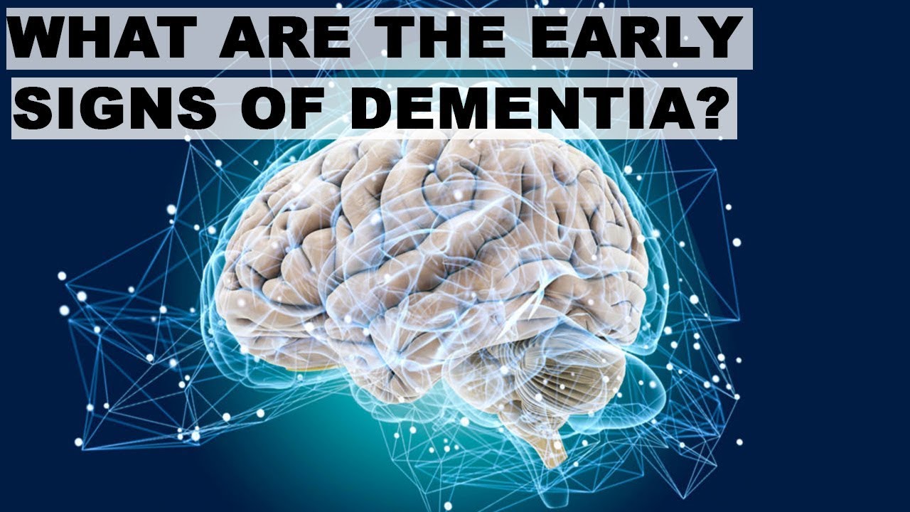 What are the early signs of dementia?