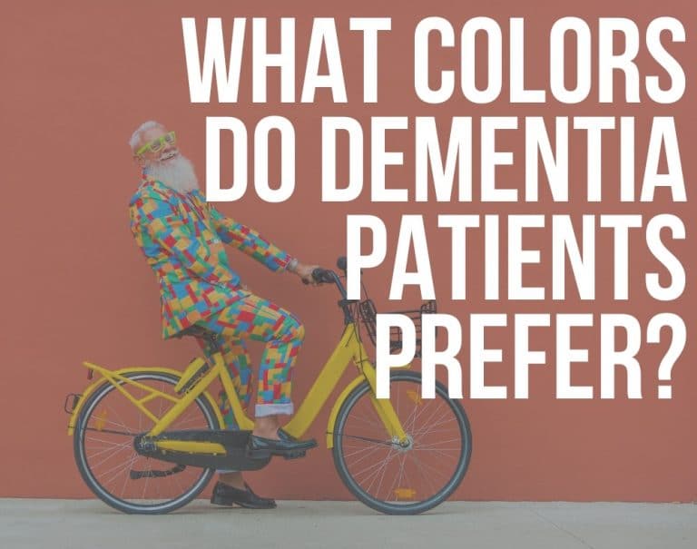 What Colors Do Dementia Patients Prefer?