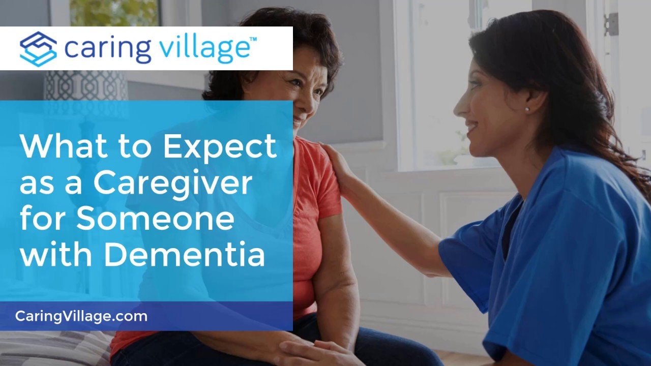 What to Expect as a Caregiver for Someone with Dementia ...