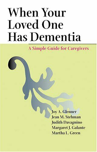 WHEN YOUR LOVED ONE HAS DEMENTIA: A SIMPLE GUIDE FOR By ...